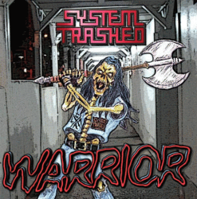 System Trashed : Warrior